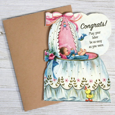 Congrats! May Your Labor Be As Easy As You Were