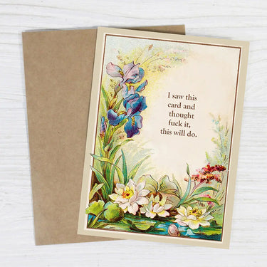 I Saw This Card and Thought Fuck It - Funny Occasion Card
