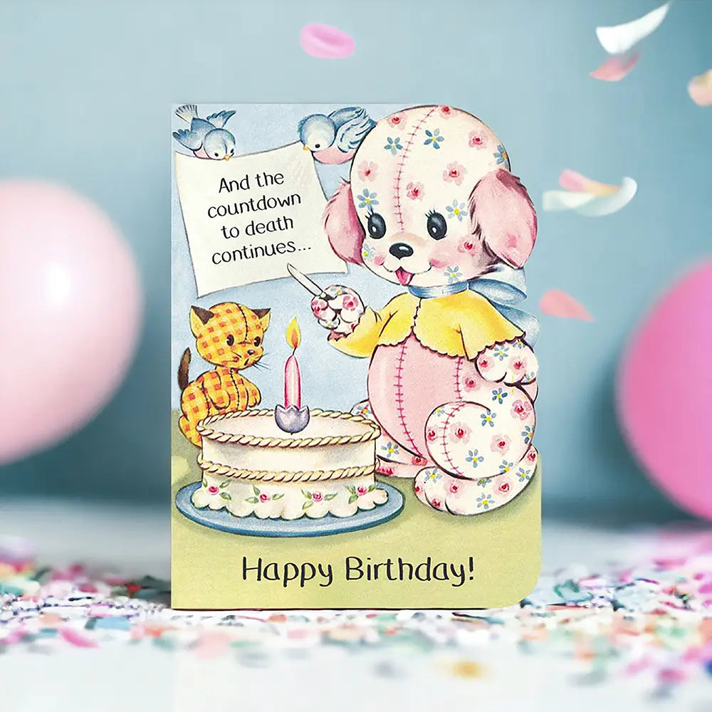 And the Countdown To Death Continues - Funny Birthday Card