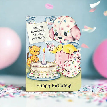 And the Countdown To Death Continues - Funny Birthday Card