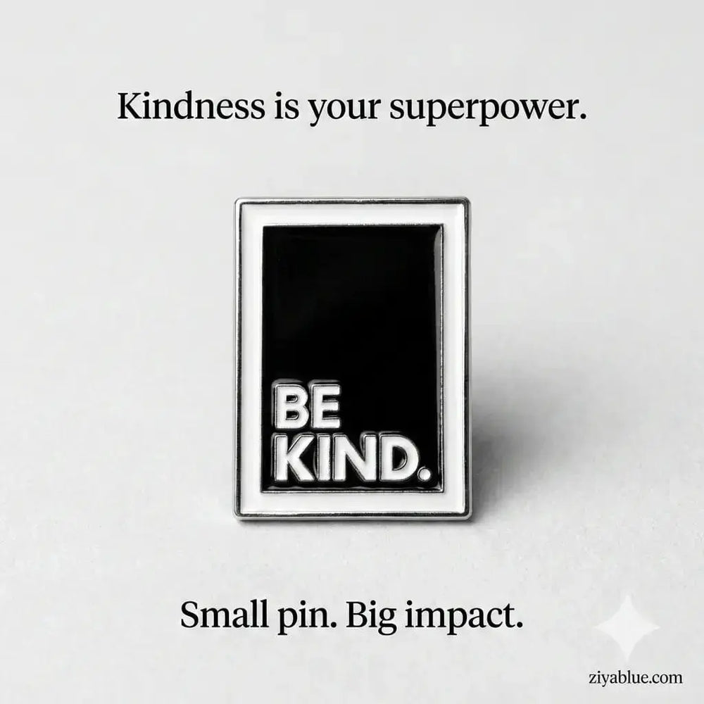 Be Kind Enamel Pin | Black & White Aesthetic Flair Magnifique Hearts Ziya Blue