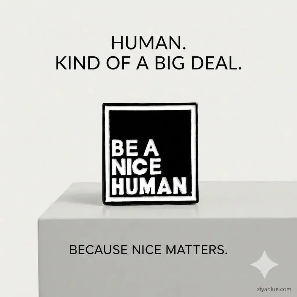Be a Nice Human Pin: Inspirational Enamel Badge Magnifique Hearts Ziya Blue