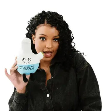 "Can't We All Just Get A Bong?" Plush Bong - Spreading Good Vibes Punchkins Ziya Blue