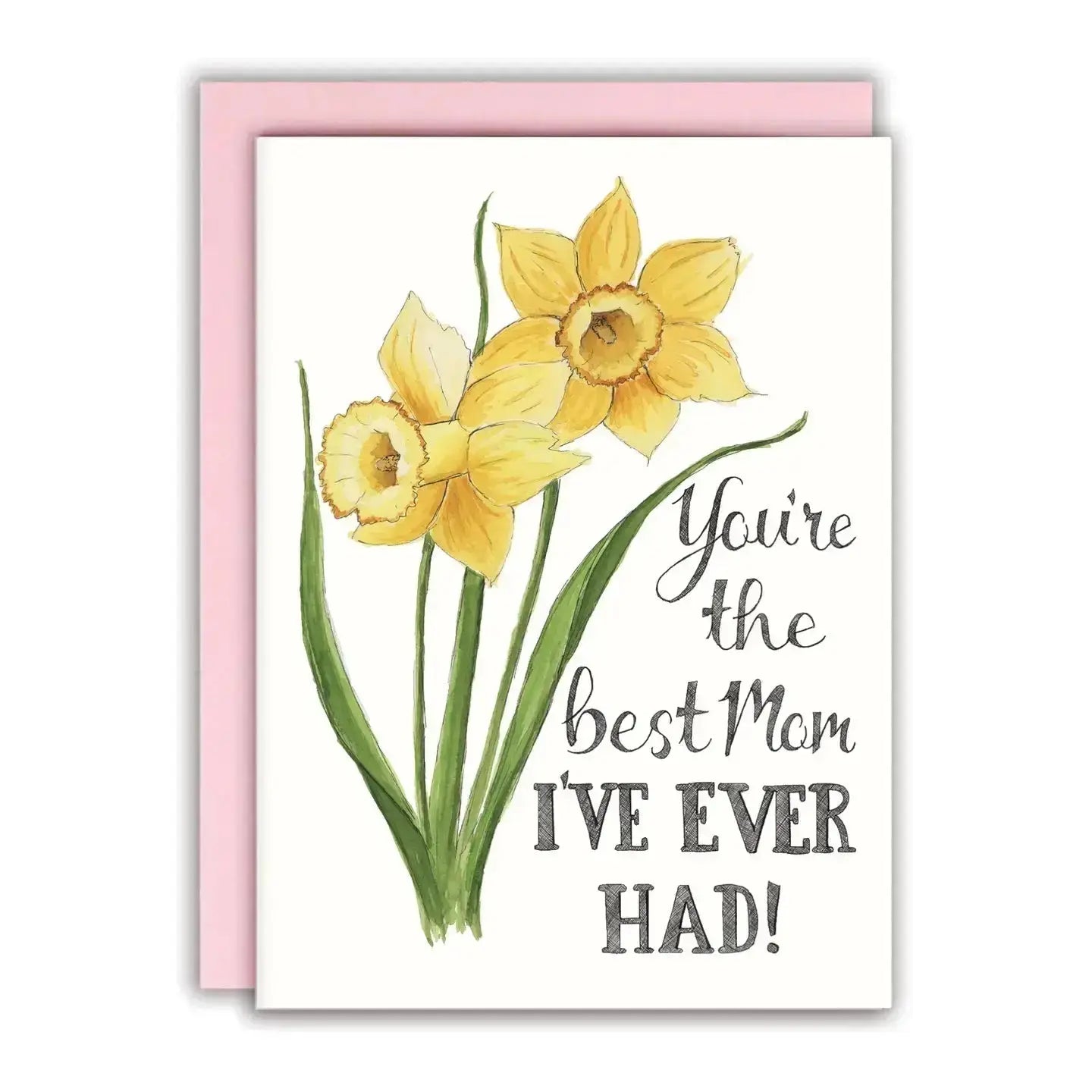 Funny Mom Card | "Best Mom I've Ever Had" Daffodil Greeting Naughty Florals Ziya Blue