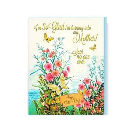Funny Mother's Day Card: Turning Into Mom Maeve Toys Ziya Blue