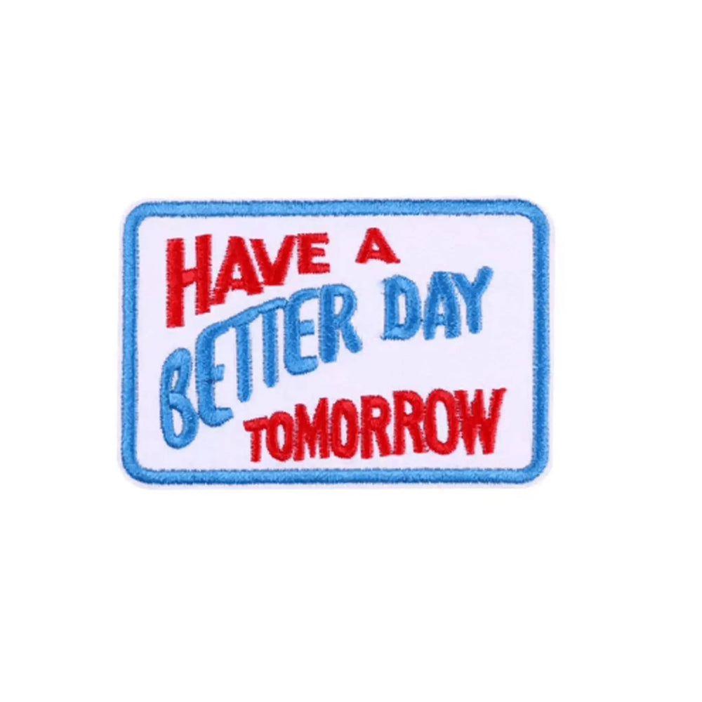 Have A Better Day Tomorrow Patch Ziya Blue Ziya Blue