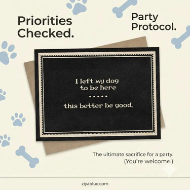 "I Left My Dog To Be Here" Funny Dog Lover Card Bad Betty Greeting Co. Ziya Blue