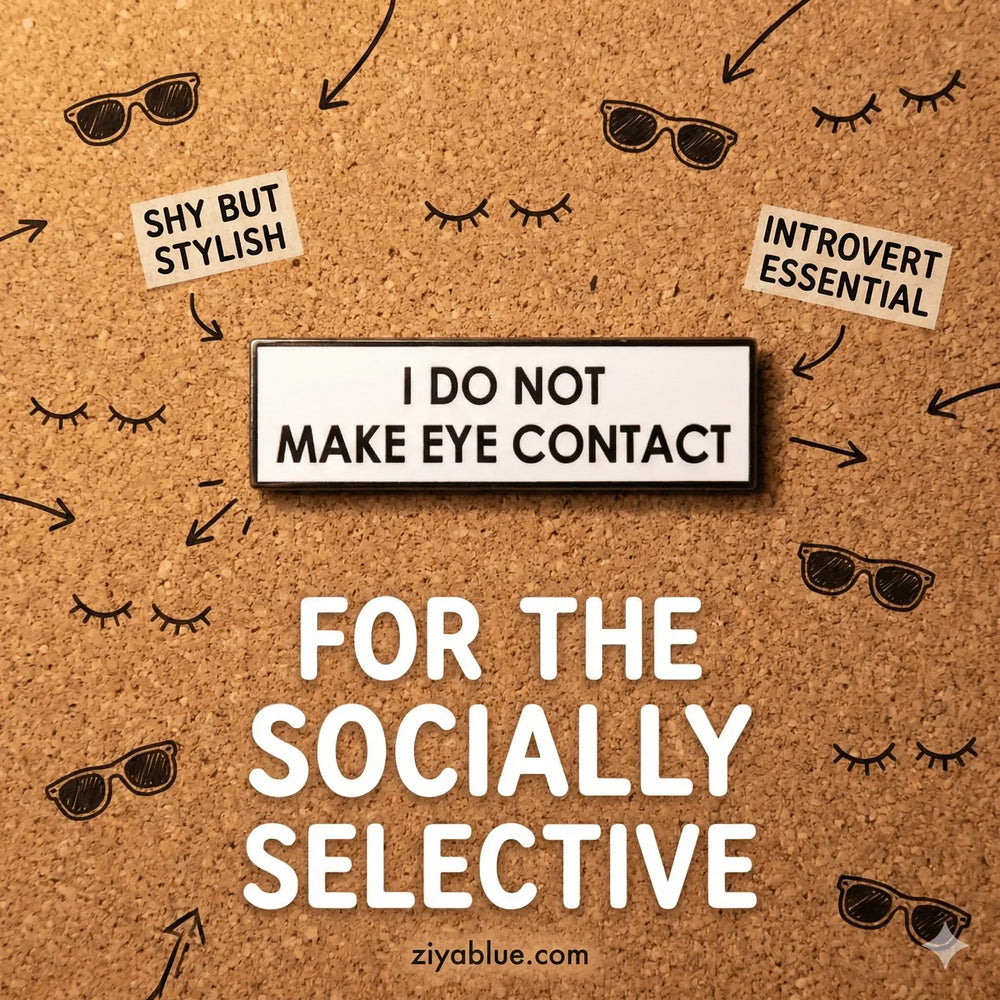Introvert Eye Contact Pin | "I Do Not Make" Social Buffer Badge Retrophiliac Ziya Blue