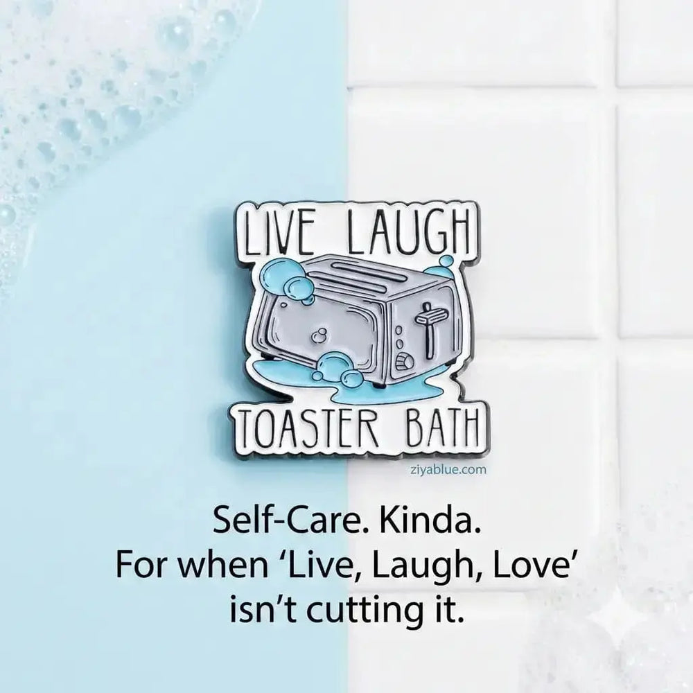 Live Laugh Toaster Bath Pin Ziya Blue Ziya Blue