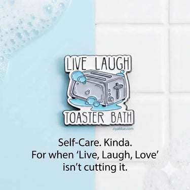 Live Laugh Toaster Bath Pin Ziya Blue Ziya Blue