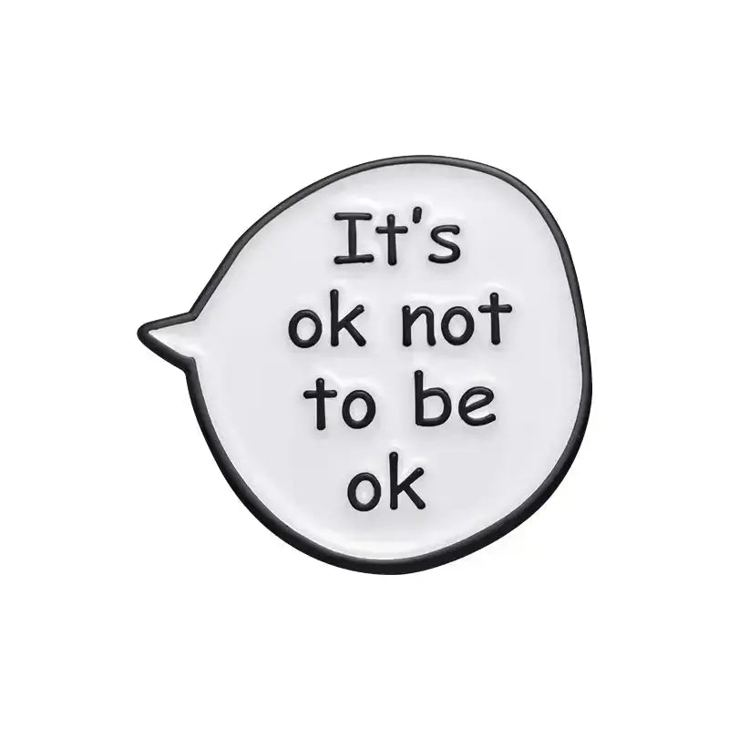 Ok Not To Be Ok Pin: A Gentle Reminder  Ziya Blue