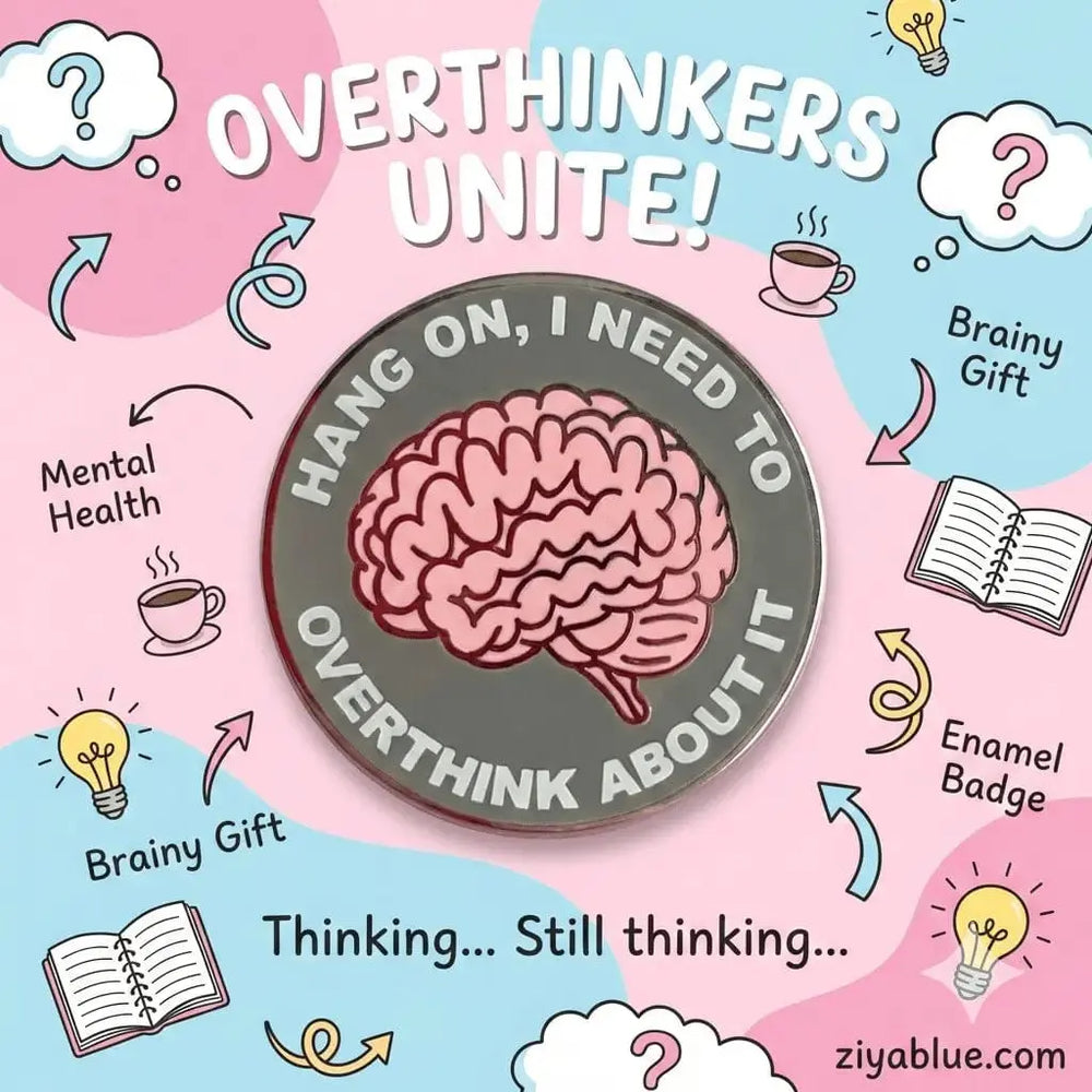 Overthinking Enamel Pin | "I Need To Overthink" Badge Rad Girl Creations Ziya Blue