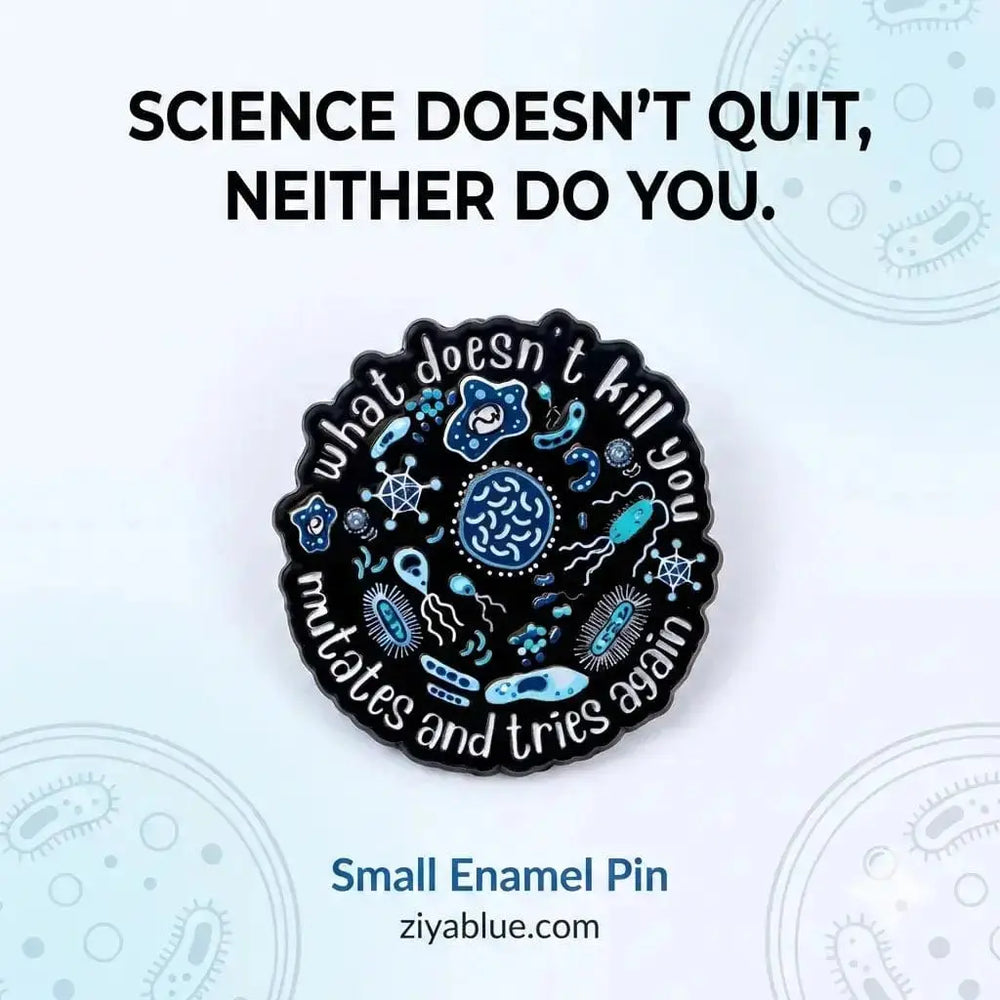 Science Enamel Pin | "What Doesn't Kill You Mutates" Ziya Blue Ziya Blue