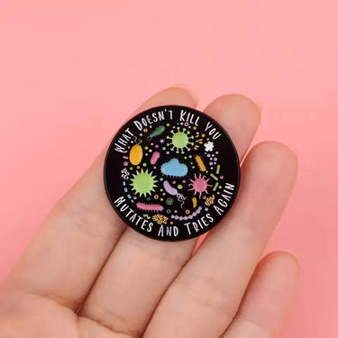 Science Mutation Pin - What Doesn't Kill You Mutates Ziya Blue Ziya Blue