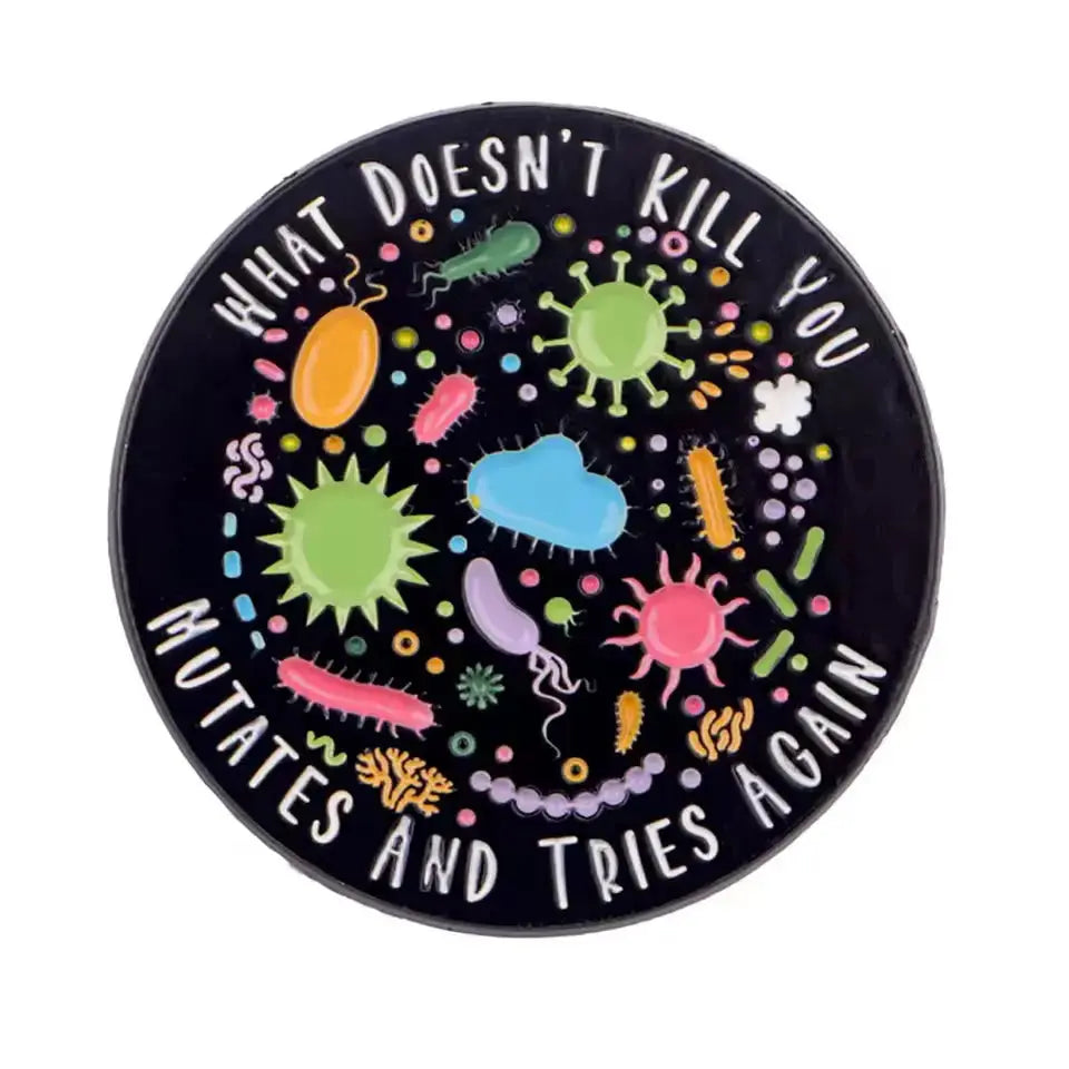 Science Mutation Pin - What Doesn't Kill You Mutates Ziya Blue Ziya Blue