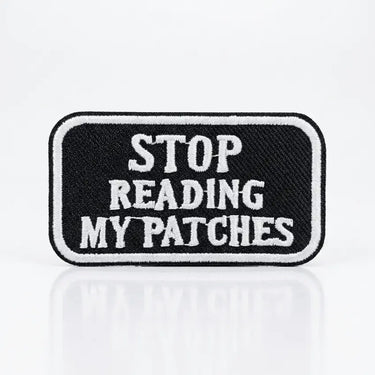 "Stop Reading My Patches" sarcastic iron-on patch  Ziya Blue