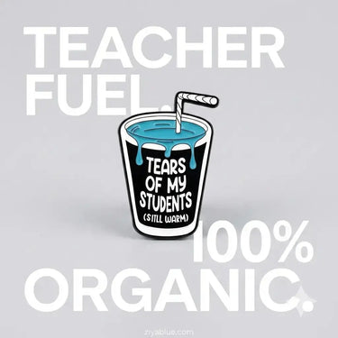 Teacher Enamel Pin | Tears of My Students Sarcastic Flair Ziya Blue Ziya Blue