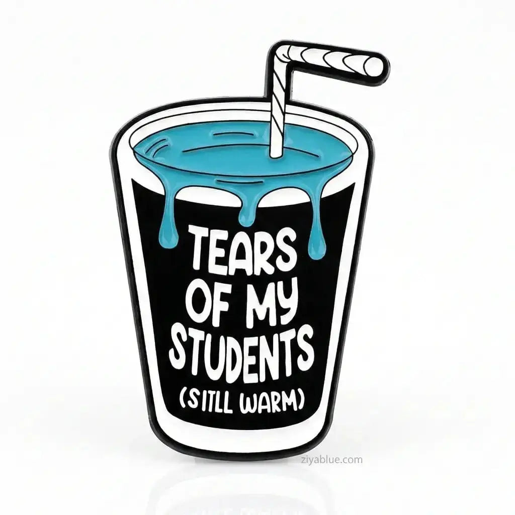 Teacher Enamel Pin | Tears of My Students Sarcastic Flair Ziya Blue Ziya Blue
