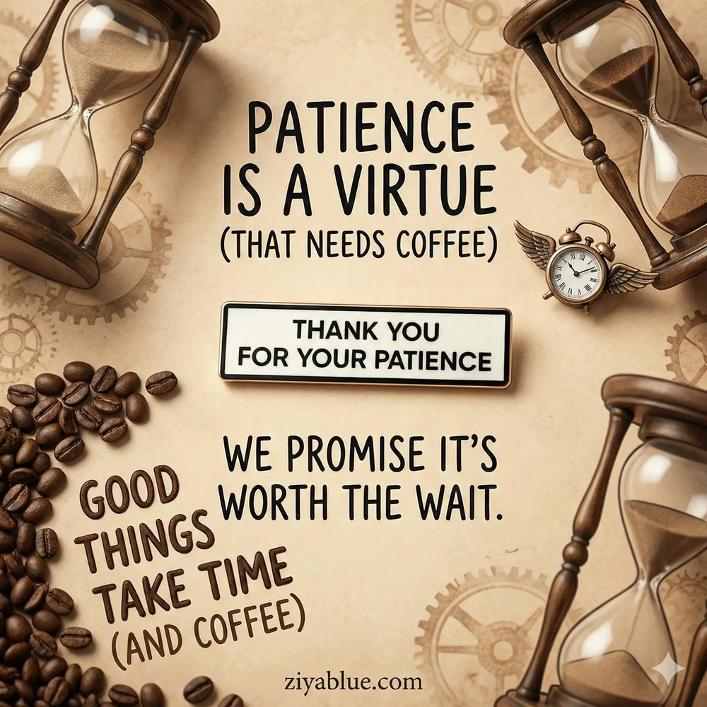 Thank You For Your Patience Pin  (1.5 Inch) Faire Ziya Blue