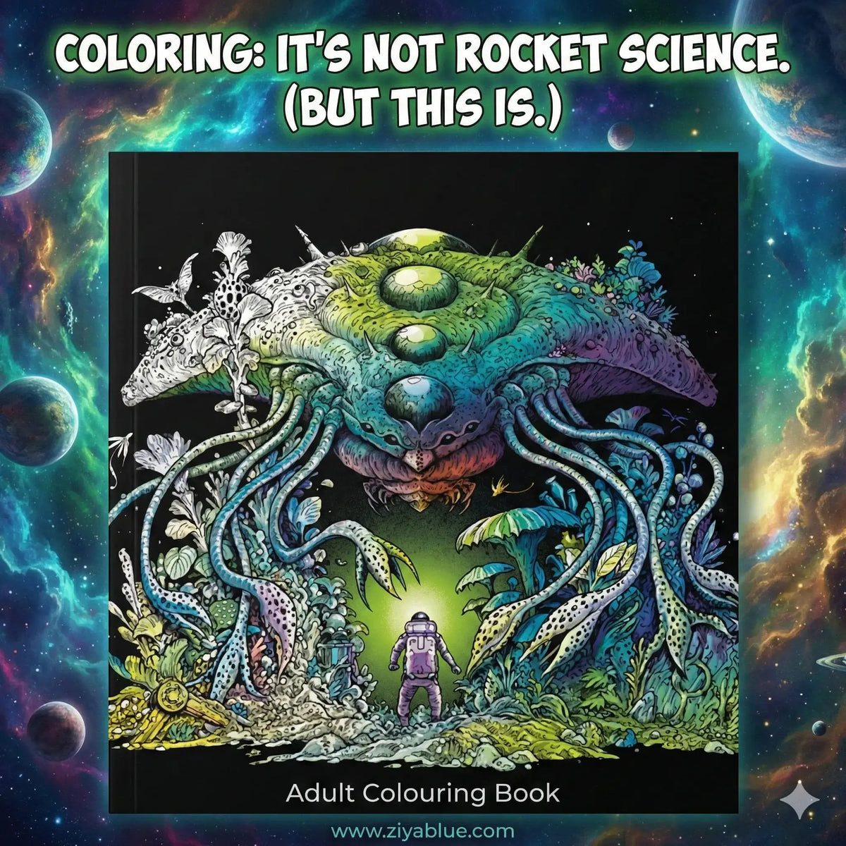 The Wonderfully Weird Alien Worlds Coloring Book Book Depot Ziya Blue