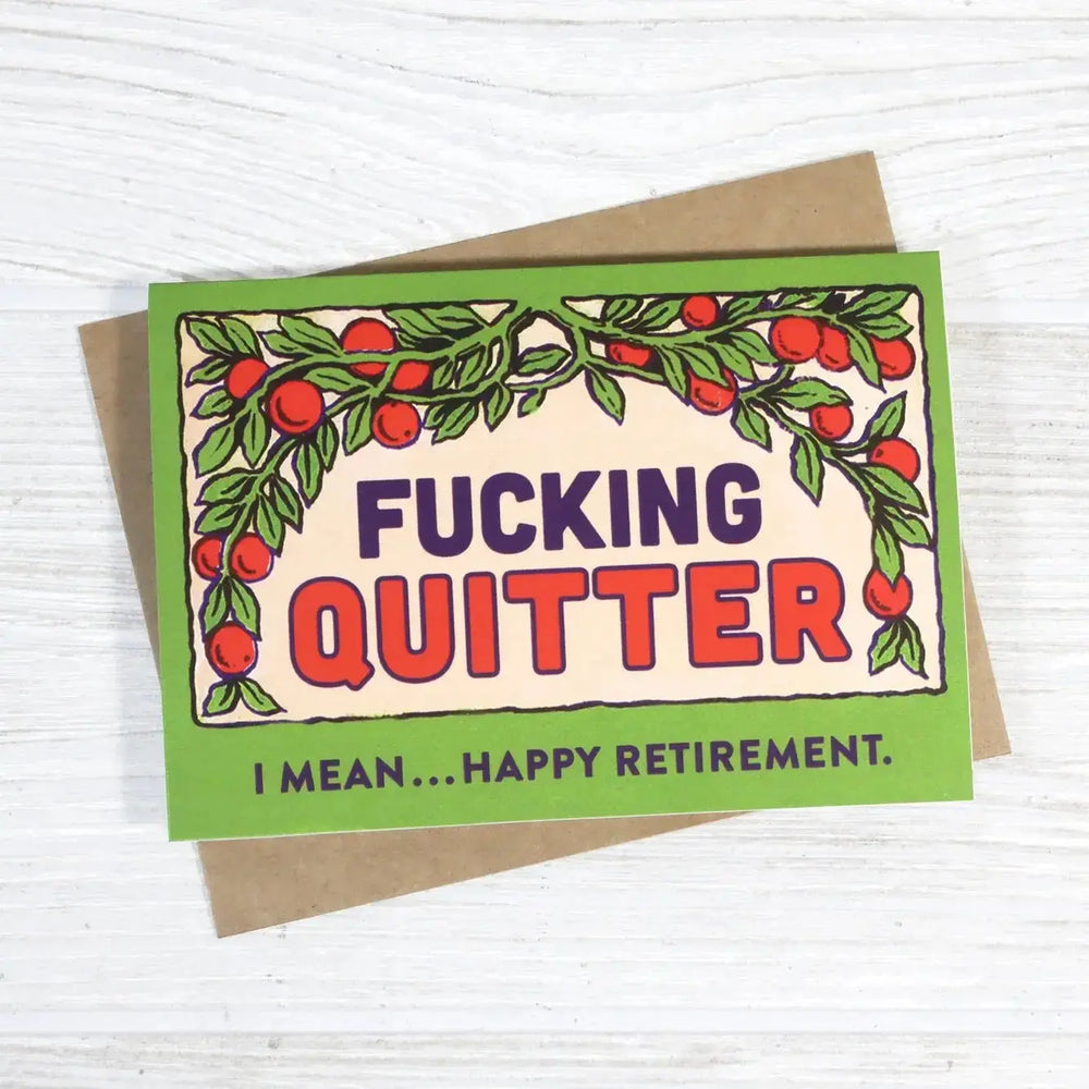 The "Fucking Quitter" Sarcastic Retirement Card Bad Betty Greeting Co. Ziya Blue
