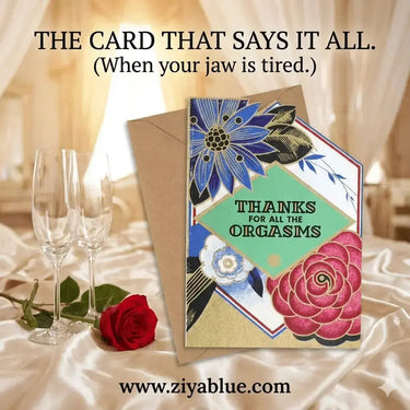 The "Thanks for All the Orgasms" Funny Naughty Card Bad Betty Greeting Co. Ziya Blue