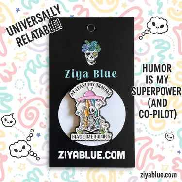 Trauma Made Me Funny Pin Ziya Blue Ziya Blue