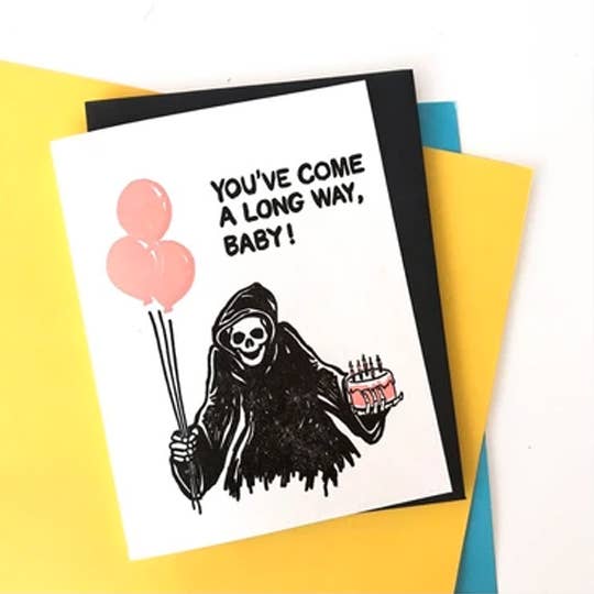 You've Come A Long Way, Baby! Grim Birthday Card