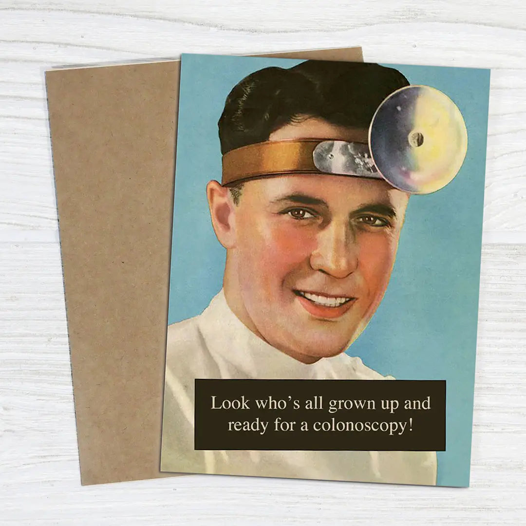 Look Who’s Grown Up! Ready For A Colonoscopy Birthday Card