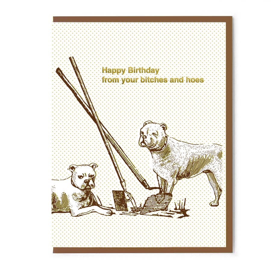 Happy Birthday From Your Bitches & Hoes Card